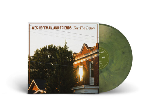 WES HOFFMAN AND FRIENDS / For The Better PRE-ORDER
