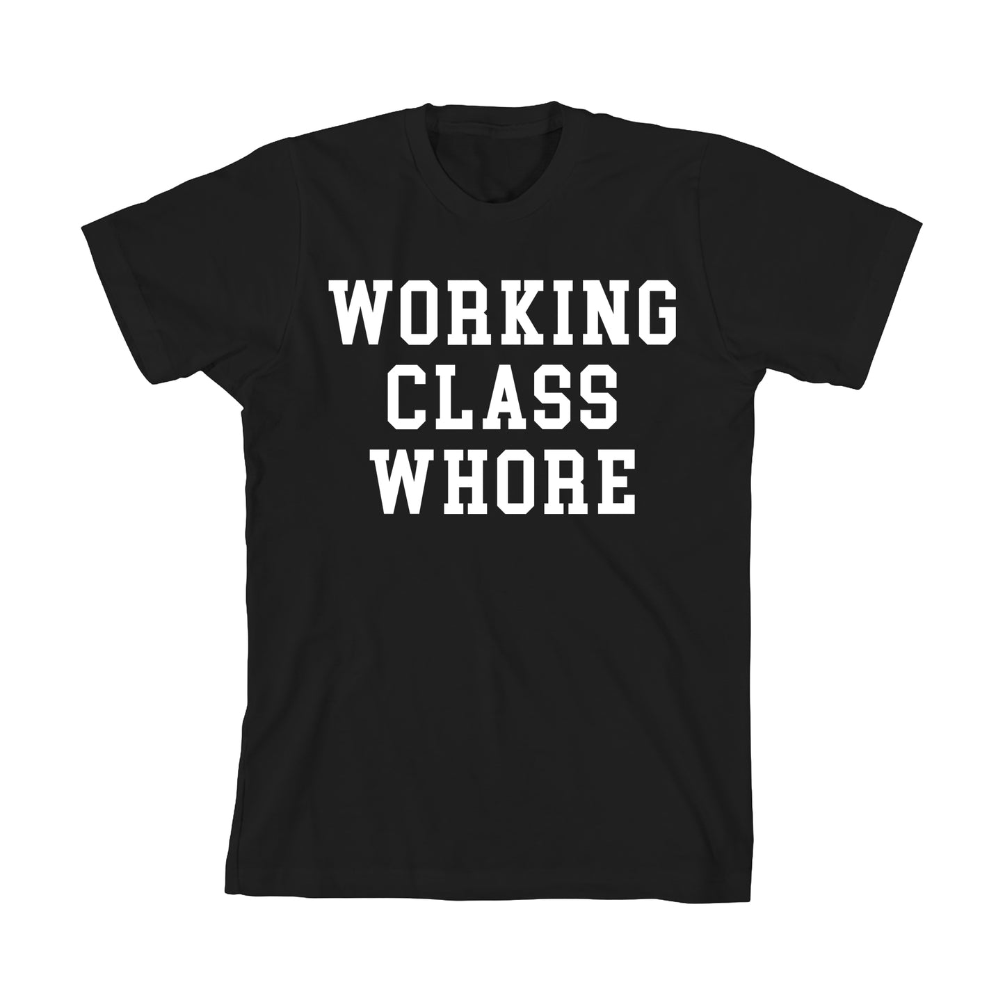 SBAM / Working Class Whore Shirt