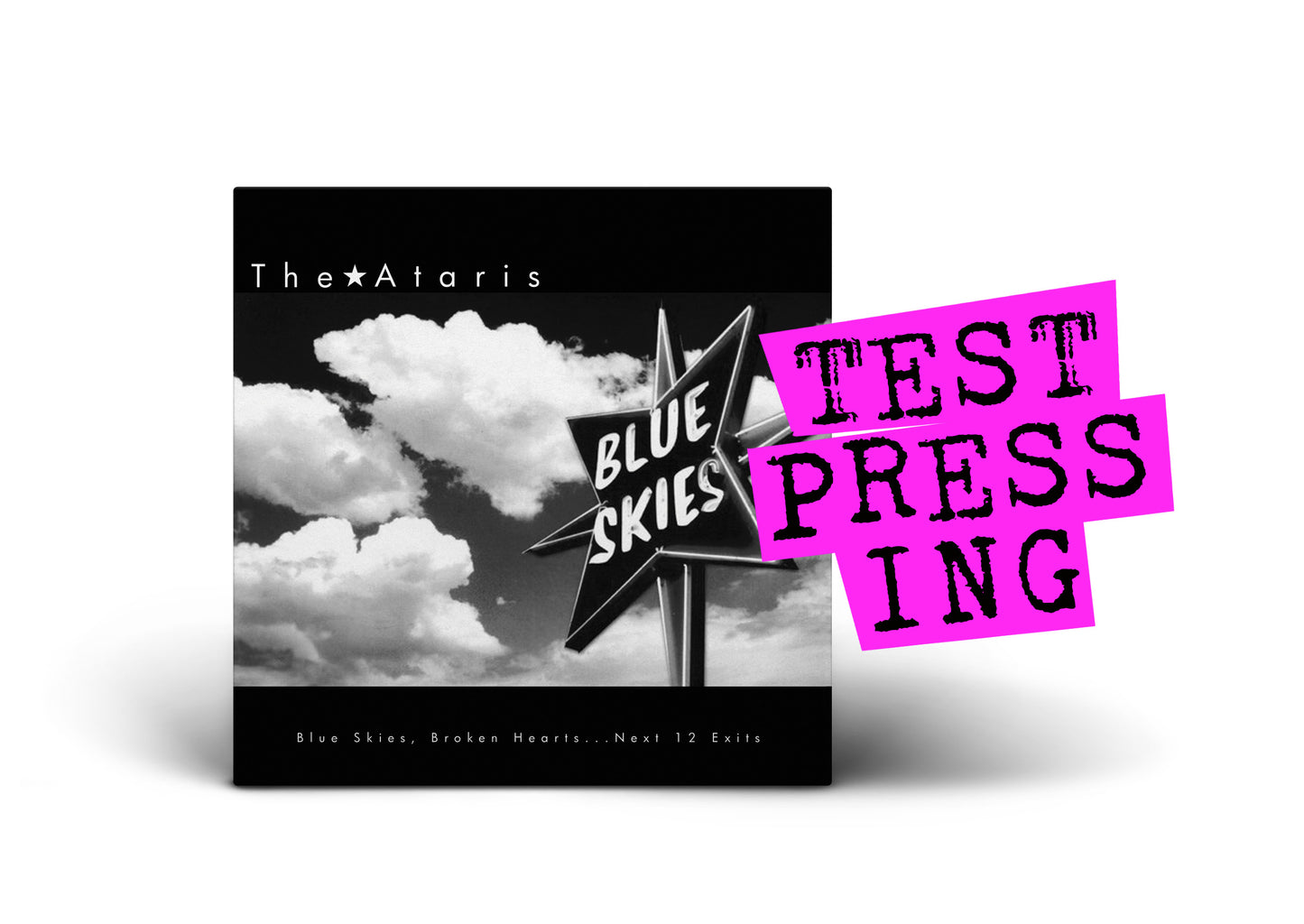 THE ATARIS / Blue Skies, Broken Hearts … Next 12 Exits (Test Pressing)