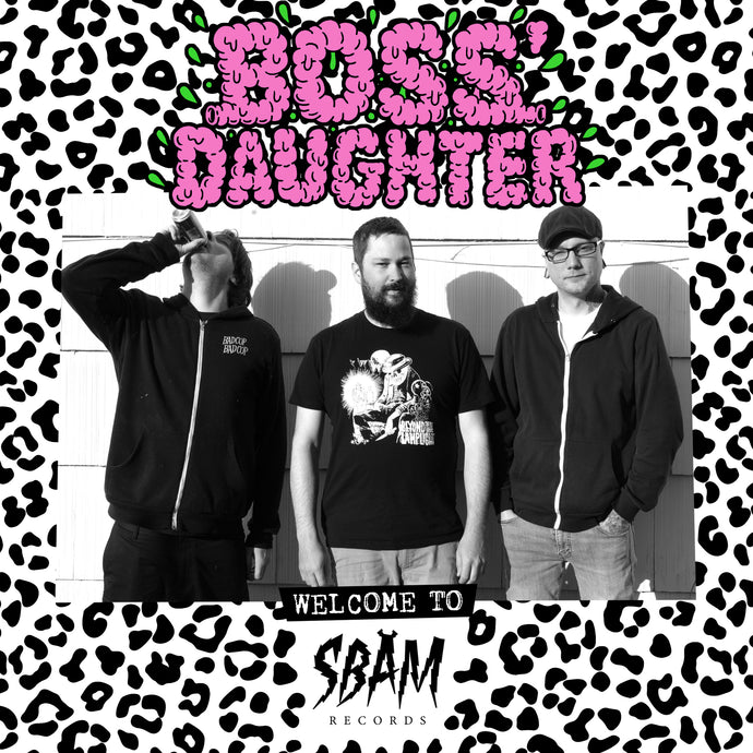 BOSS’ DAUGHTER joins SBÄM Records!