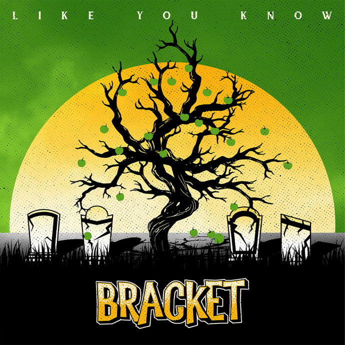 BRACKET "Like You Know"