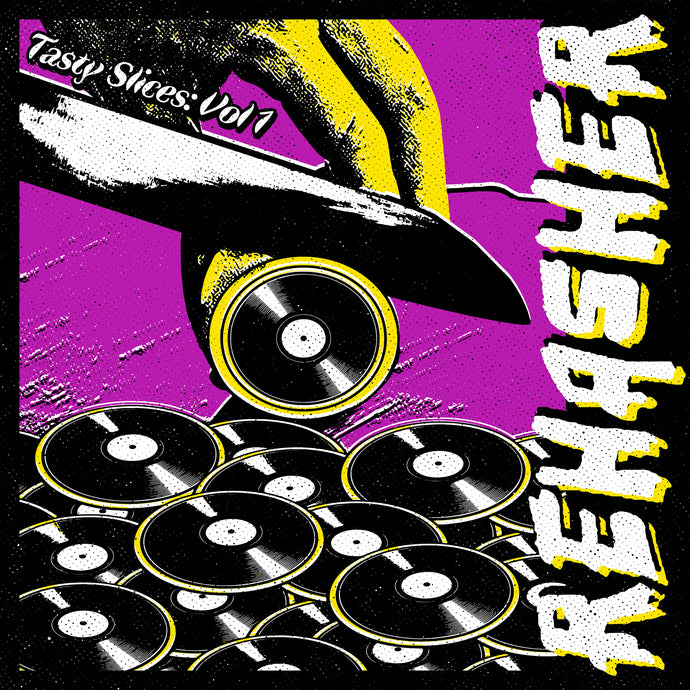 Pre-Order REHASHER "Tasty Slices Vol. 1" now!