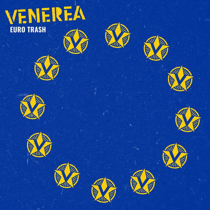 VENEREA – Euro Trash pre-order is online now!