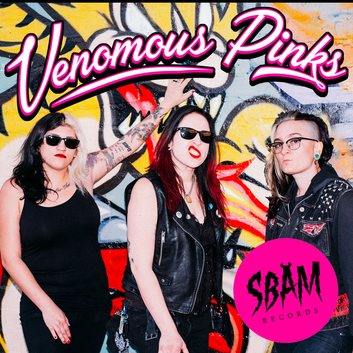 THE VENOMOUS PINKS signed to SBÄM Records!