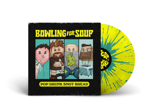 BOWLING FOR SOUP / Pop Drunk Snot Bread