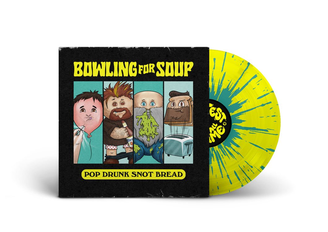 BOWLING FOR SOUP / Pop Drunk Snot Bread PRE-ORDER