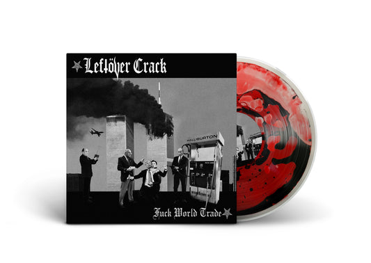 LEFTOVER CRACK / Fuck World Trade (Refined & Filled) LIMITED (Blood Version)!