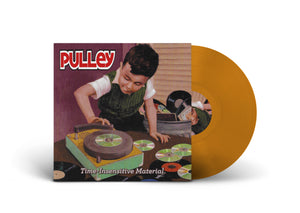 PULLEY / Time-Insensitive Material PRE-ORDER