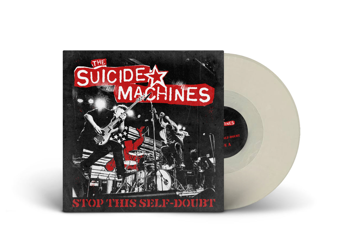 THE SUICIDE MACHINES / Stop This Self-Doubt