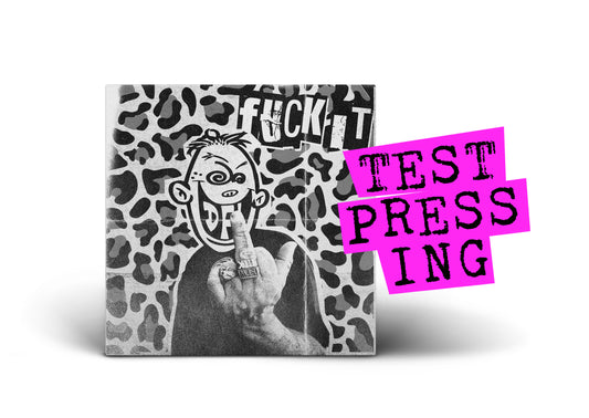 DFL / Fuck It (Test Pressing) PRE-ORDER