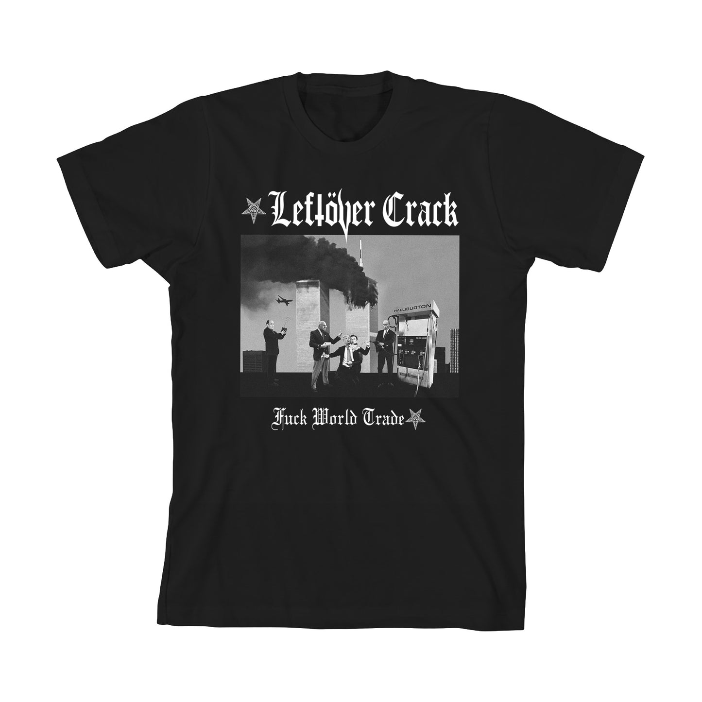 LEFTOVER CRACK / Fuck World Trade Shirt