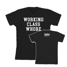 Load image into Gallery viewer, SBAM / Working Class Whore Shirt
