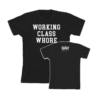 SBAM / Working Class Whore Shirt