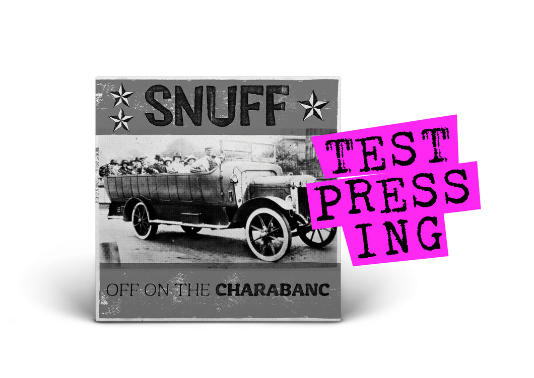 SNUFF / Off On The Charabanc (Test Pressing)