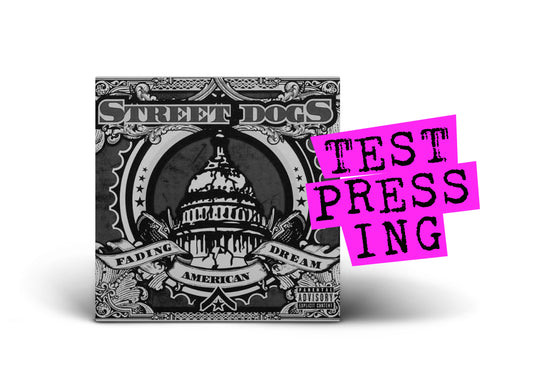 STREET DOGS / Fading American Dream "20-Year Anniversary" (Test Pressing) PRE-ORDER