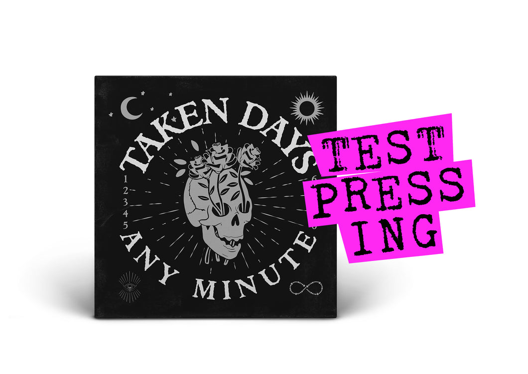 TAKEN DAYS / Any Minute (Test Pressing)