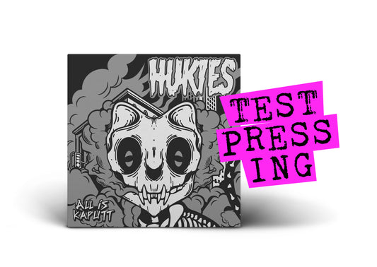 HUKIES / All Is Kaputt (Test Pressing)