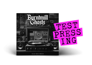 BURNTMILL GHOSTS / Old Records (Test Pressing)