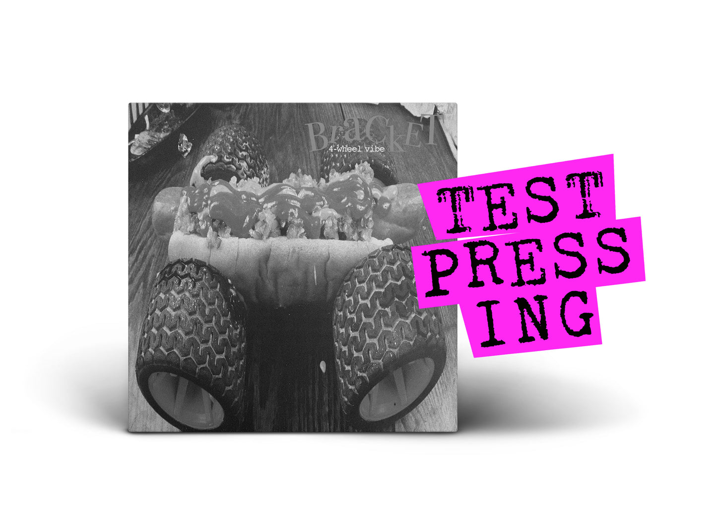 BRACKET / 4-Wheel Vibe (Test Pressing)