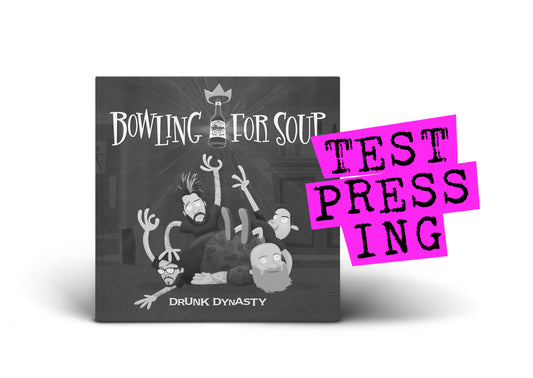 BOWLING FOR SOUP / Drunk Dynasty (Test Pressing)