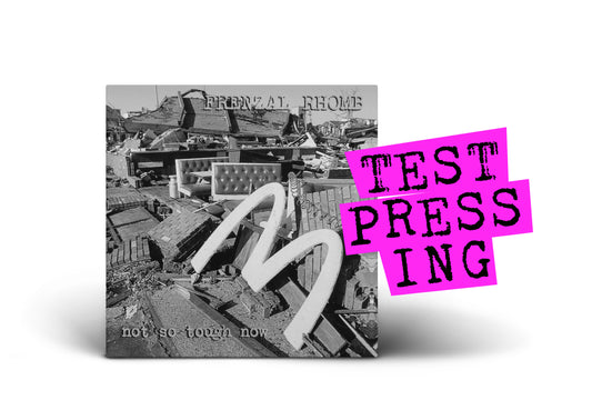 FRENZAL RHOMB / Not So Tough Now (Test Pressing)