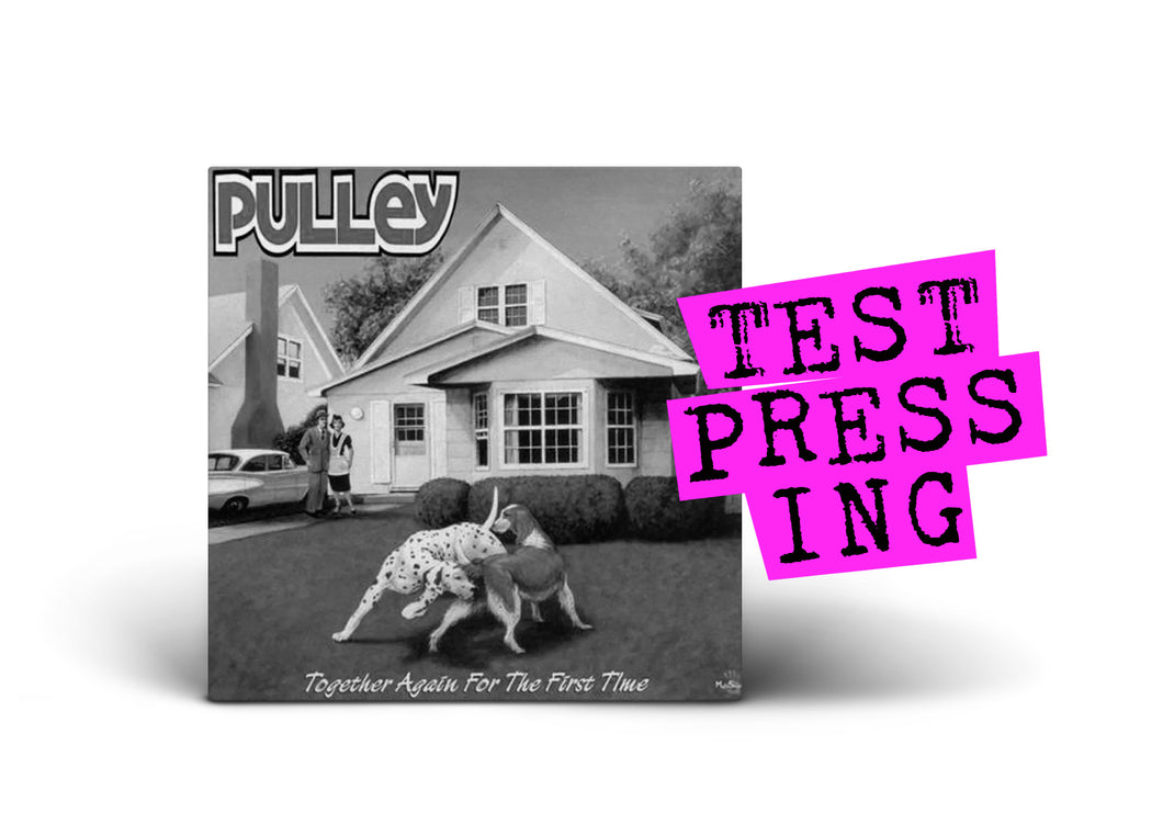 PULLEY / Together Again For The First Time (Test Pressing)