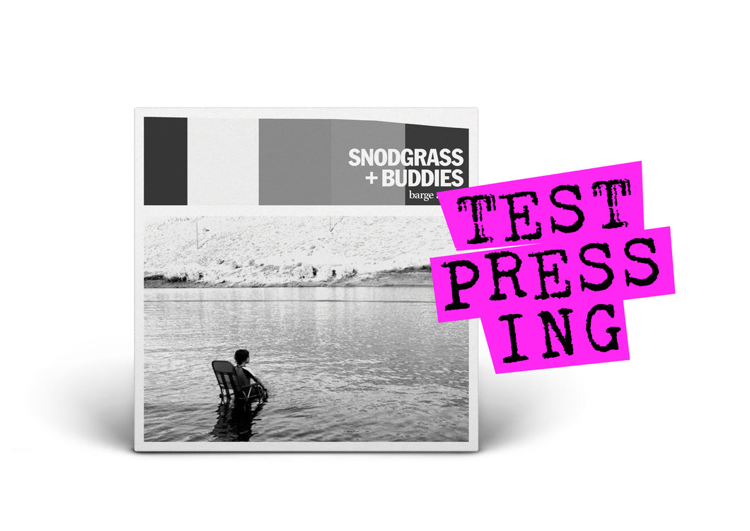 JON SNODGRASS + BUDDIES / Barge At Will PRE-ORDER (Test Pressing)