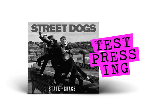 STREET DOGS / State Of Grace (Test Pressing) PRE-ORDER