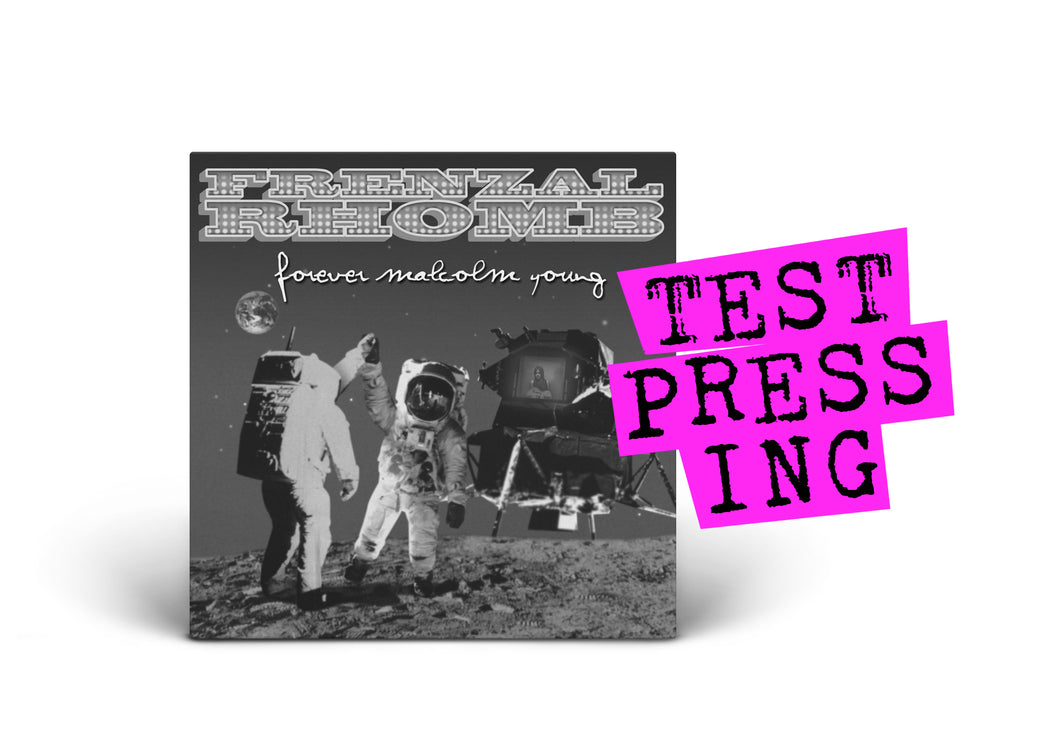 FRENZAL RHOMB / Forever Malcolm Young (Test Pressing) - PRE-ORDER