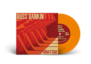 RUSS RANKIN / Our Father’s Sons (7")