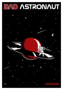 BAD ASTRONAUT "Universe" Poster