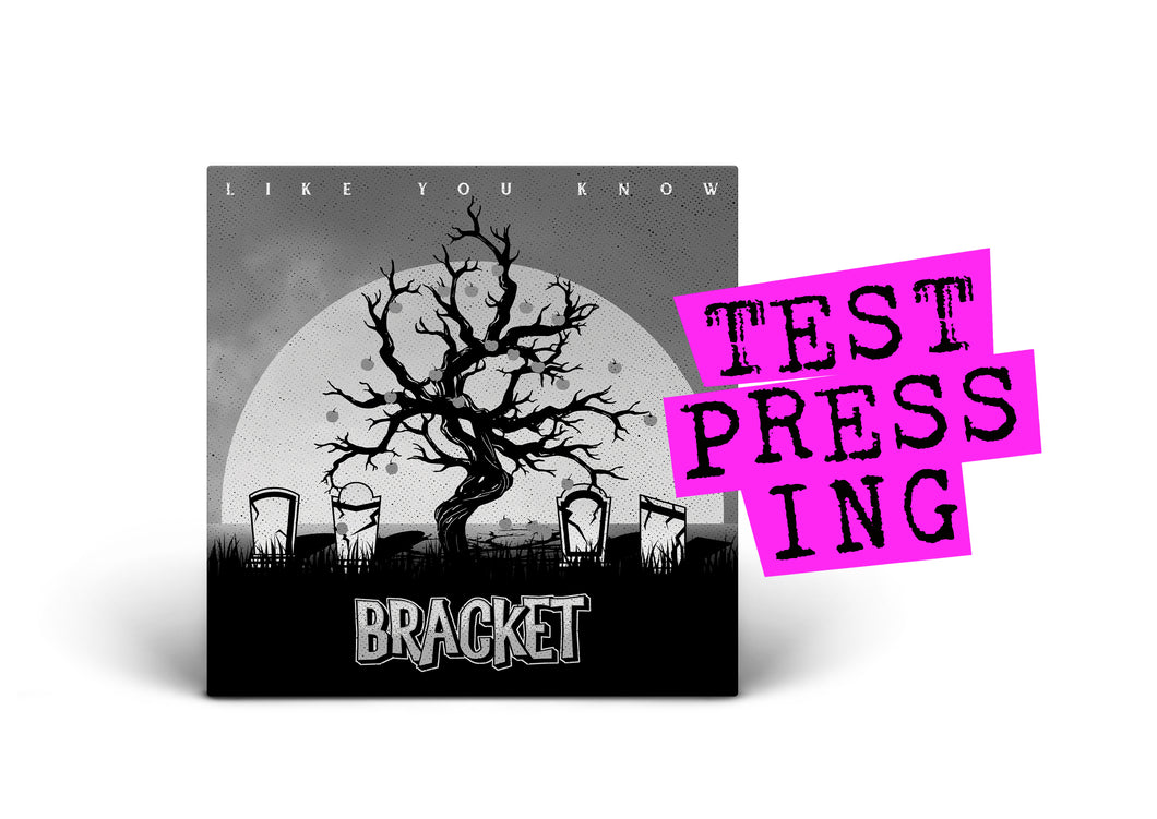 BRACKET / Like You Know (Test Pressing)