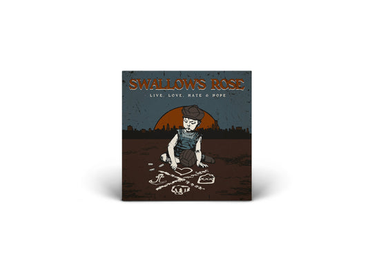 SWALLOW'S ROSE / Live, Love, Hate & Hope CD