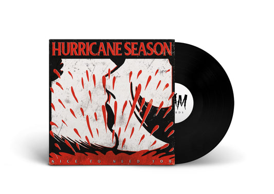 HURRICANE SEASON / Nice To Need You