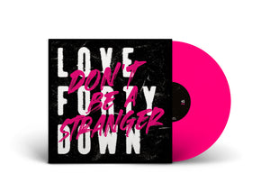 LOVE FORTY DOWN / Don’t Be A Stranger