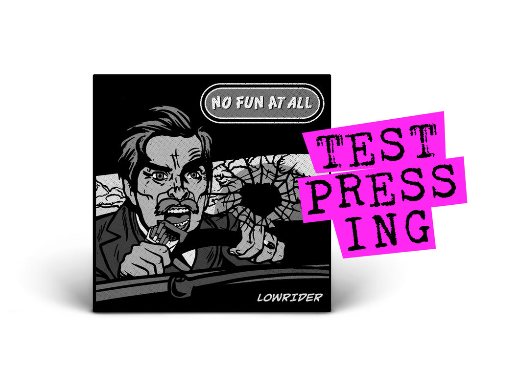 NO FUN AT ALL / Lowrider (Test Pressing)