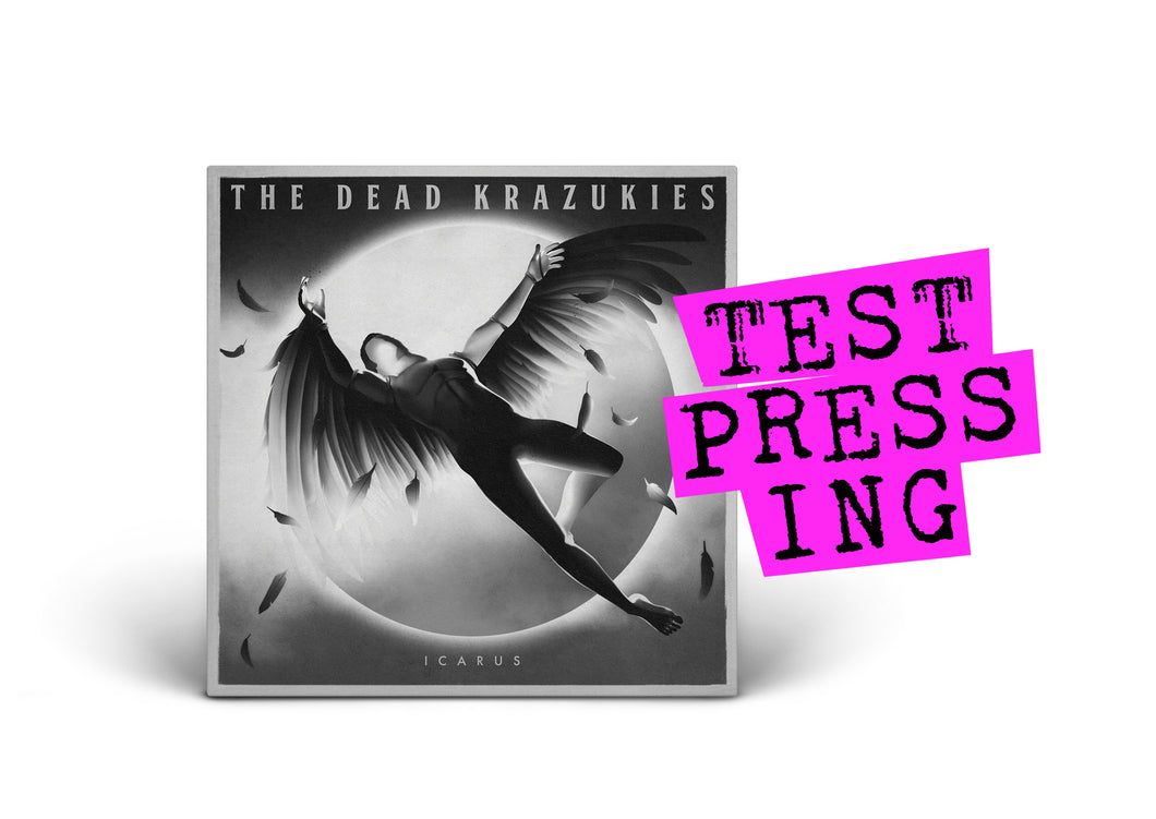 THE DEAD KRAZUKIES / Icarus (Test Pressing)