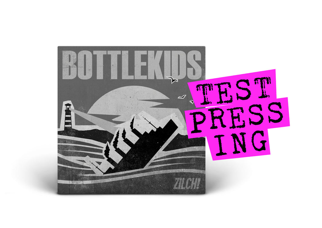 BOTTLEKIDS / ZILCH! (Test Pressing)