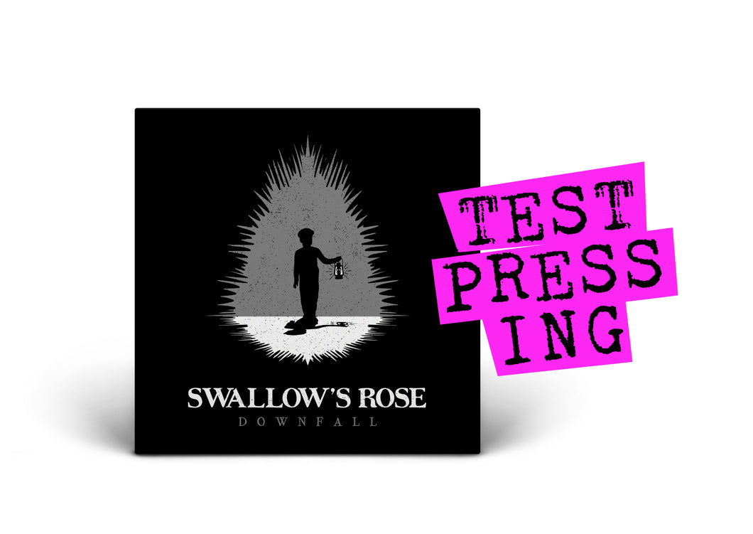 SWALLOW’S ROSE / Downfall (Test Pressing)