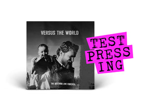 VERSUS THE WORLD / The Bastards Live Forever (Test Pressing)