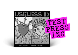 USELESS ID / Bad Story Happy Ending (Test Pressing)