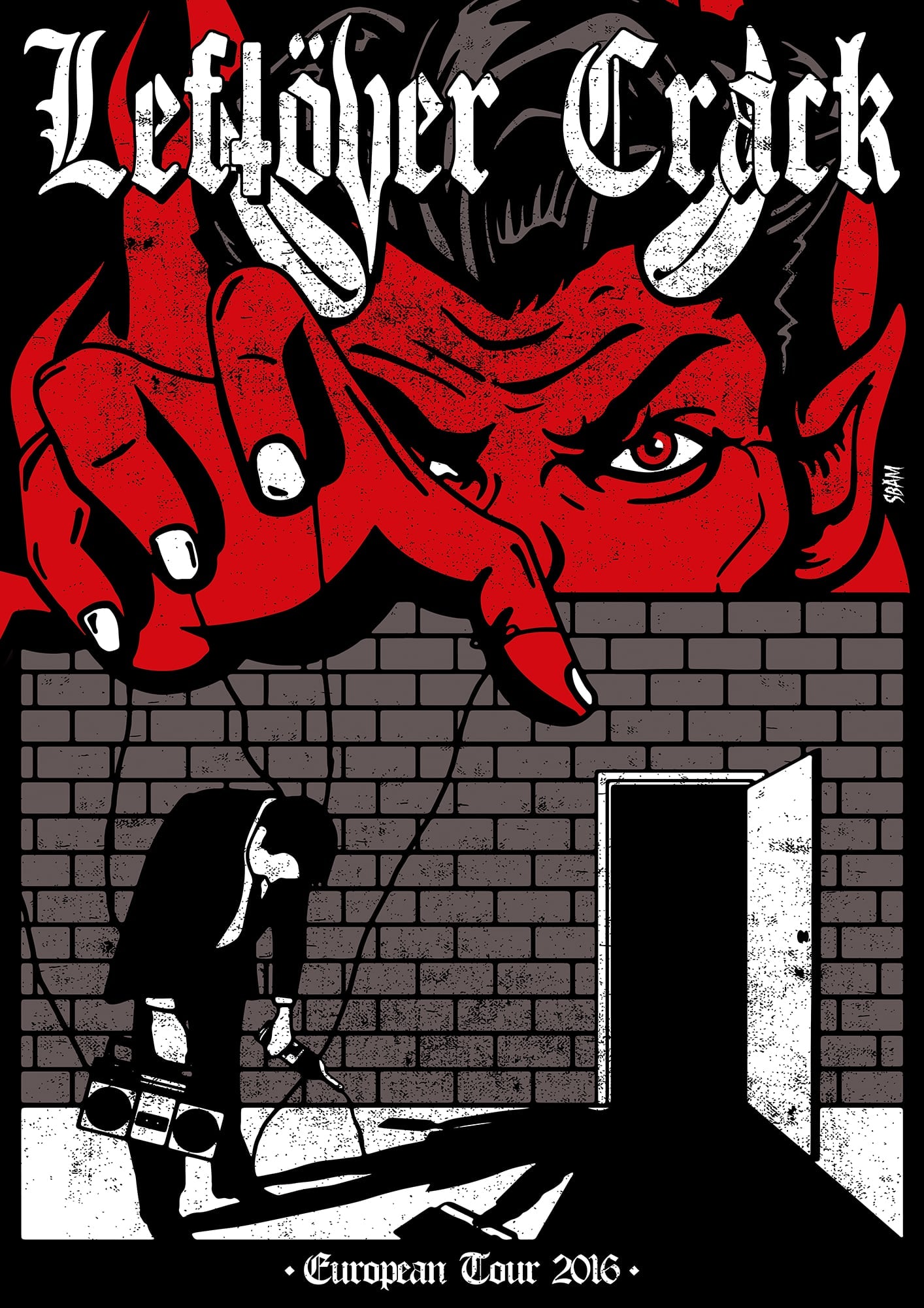 LEFTOVER CRACK "2016" Poster